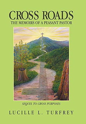 Cross Roads: The Memoirs Of A Peasant Pastor - 9781664105393