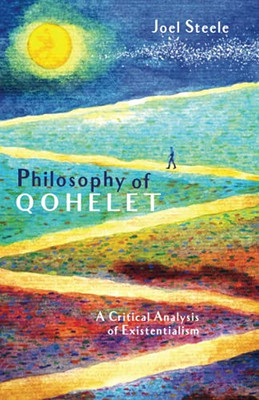 Philosophy Of Qohelet: A Critical Analysis Of Existentialism