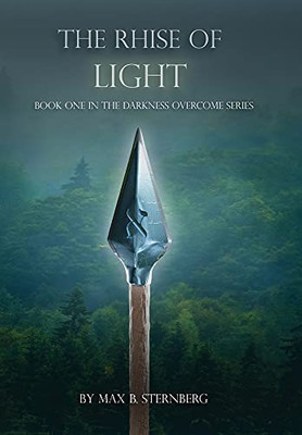 The Rhise Of Light: Book One Of The Darkness Overcome Series