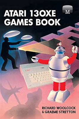 Atari 130Xe Games Book (Retro Reproductions) - 9781789826241