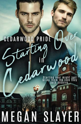 Starting Over In Cedarwood (Cedarwood Pride) - 9781839437212