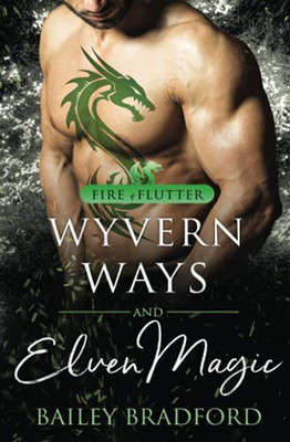 Wyvern Ways And Elven Magic (Fire & Flutter) - 9781839439841