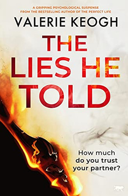 The Lies He Told: A Gripping Psychological Suspense Thriller