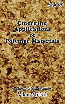 Emerging Applications Of Polymer Materials (Polymer Science)