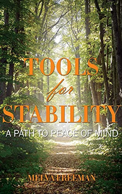 Tools For Stability: A Path To Peace Of Mind - 9781954341630