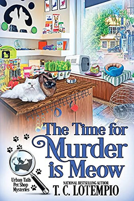 The Time For Murder Is Meow (Urban Tails Pet Shop Mysteries)