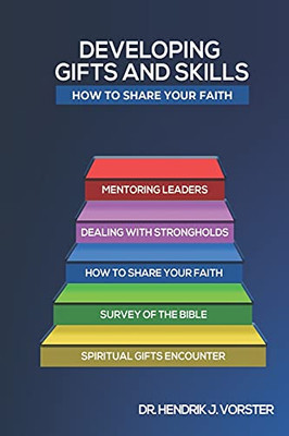 How To Share Your Faith (Developing Gifts And Skills Series)
