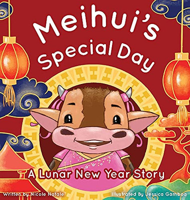 Meihui'S Special Day: A Lunar New Year Story - 9781956146004