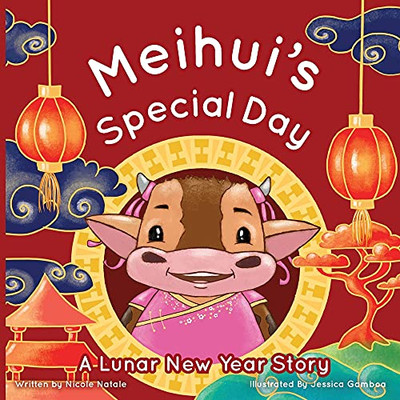 Meihui'S Special Day: A Lunar New Year Story - 9781956146011