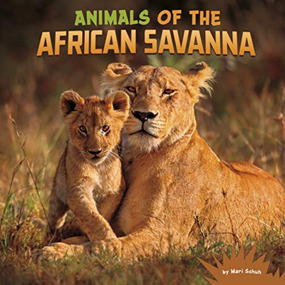 Animals Of The African Savanna (Wild Biomes) - 9781977132932