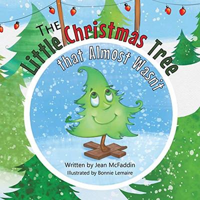 The Little Christmas Tree That Almost Wasn'T - 9781982267124