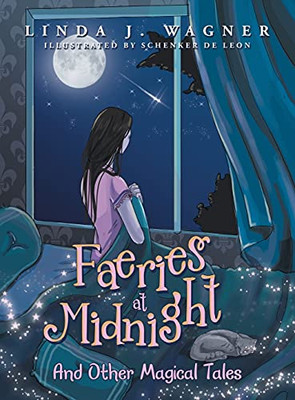 Faeries At Midnight: And Other Magical Tales - 9781982270575