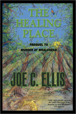 The Healing Place--Prequel to Murder at Whalehead