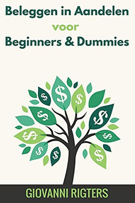 Beleggen In Aandelen Voor Beginners & Dummies (Dutch Edition)