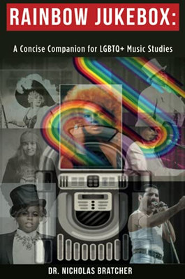 Rainbow Jukebox: A Concise Companion For Lgbtq+ Music Studies