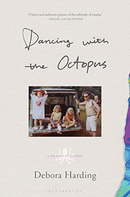 Dancing With The Octopus: A Memoir Of A Crime - 9781635577846