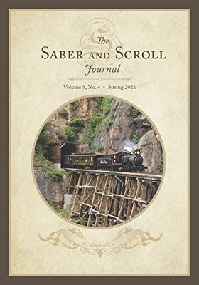 The Saber And Scroll Journal: Volume 9, Number 4, Spring 2021