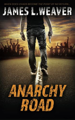 Anarchy Road: A Jake Caldwell Thriller (Jake Caldwell Series)