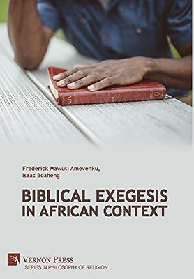 Biblical Exegesis In African Context (Philosophy Of Religion)