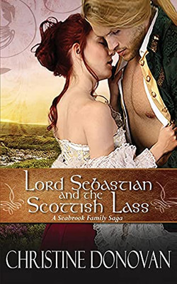 Lord Sebastian And The Scottish Lass (A Seabrook Family Saga)
