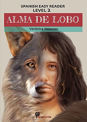 Alma De Lobo: Spanish Easy Reader Level Two (Spanish Edition)
