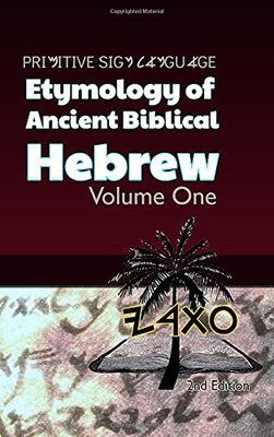 Primitive Sign Language: Etymology Of Ancient Biblical Hebrew
