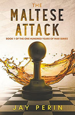 The Maltese Attack (One Hundred Years Of War) - 9781736468012