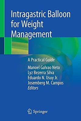 Intragastric Balloon For Weight Management: A Practical Guide