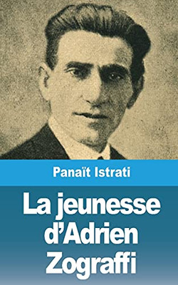 La Jeunesse D'Adrien Zograffi (French Edition) - 9781006699559