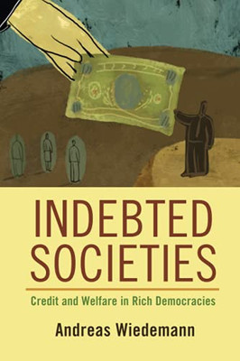 Indebted Societies (Cambridge Studies In Comparative Politics)