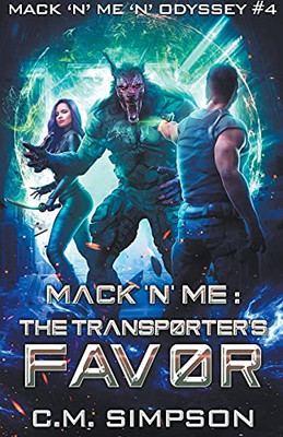 Mack 'N' Me: The Transporter'S Favor (Mack 'N' Me 'N' Odyssey)