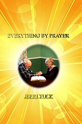 Everything By Prayer