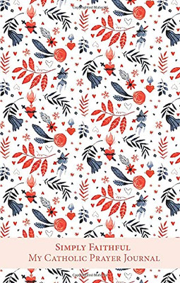 Simply Faithful: My Catholic Prayer Journal (The Sacred Heart)