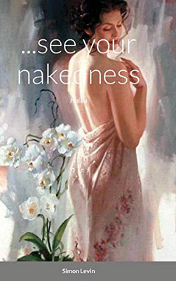 ...See Your Nakedness: Haiku (Russian Edition) - 9781716073458