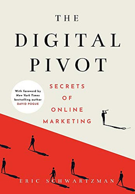 The Digital Pivot: Secrets Of Online Marketing - 9781736621806