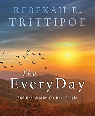 The Everyday: 366 Real Stories For Real People - 9781737089902