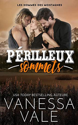 Pã©Rilleux Sommets (Les Hommes Des Montagnes) (French Edition)