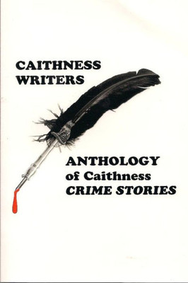 Anthology of Caithness Crime Stories