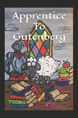 Apprentice to Gutenberg