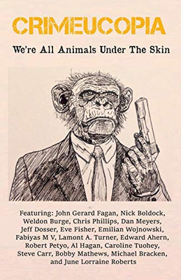 Crimeucopia - We'Re All Animals Under The Skin - 9781909498235