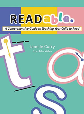 Readable: A Comprehensive Guide To Teaching Your Child To Read