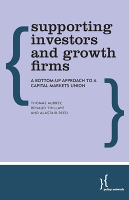 Supporting Investors and Growth Firms: A Bottom-Up Approach to a Capital Markets Union
