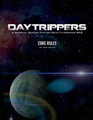 DayTrippers: Core Rules