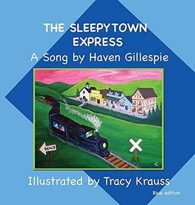The Sleepytown Express A Song By Haven Gillespie: Blue Edition