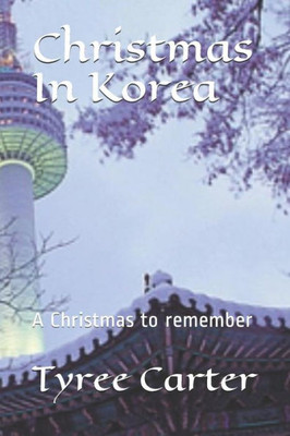 Christmas in Korea: A Christmas to Remember