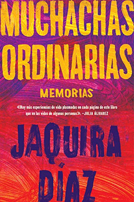 Ordinary Girls Muchachas Ordinarias (Spanish Edition): Memorias