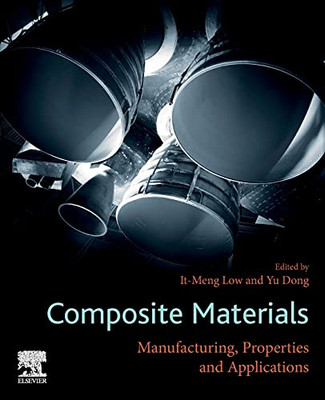 Composite Materials: Manufacturing, Properties And Applications
