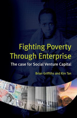 Fighting Poverty Through Enterprise: The case for Social Venture Capital