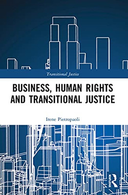 Business, Human Rights And Transitional Justice - 9780367496388