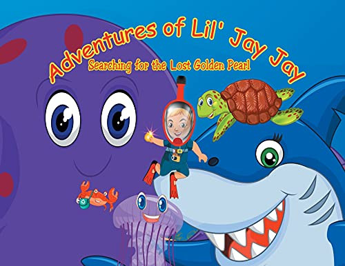 Adventures Of Lil' Jay Jay: Searching For The Lost Golden Pearl